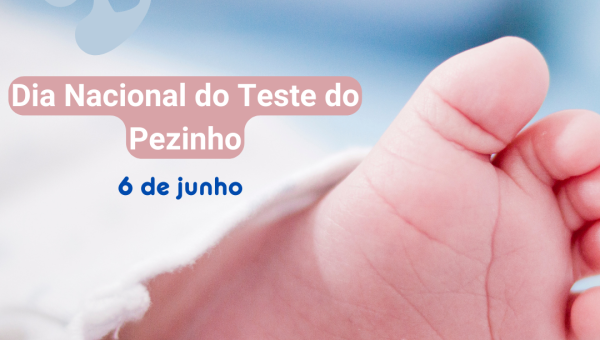 Dia Nacional do Teste do Pezinho 